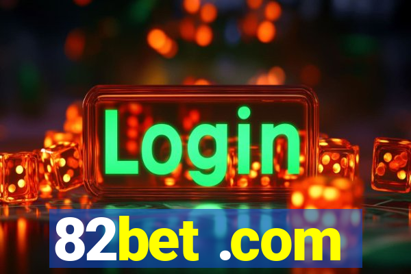 82bet .com